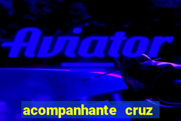 acompanhante cruz das almas